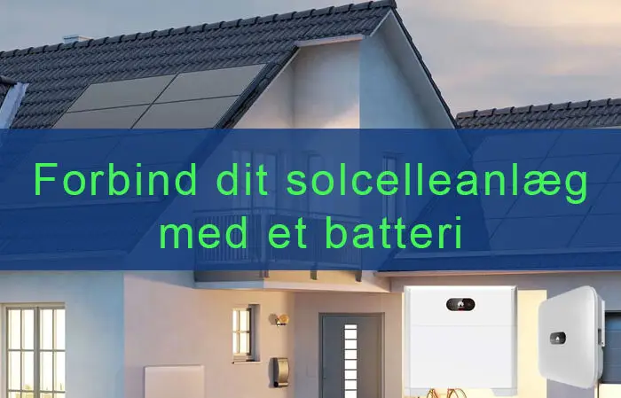 Forbind dit solcelleanlæg med et batteri